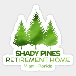 Shady Pines, Ma! Sticker